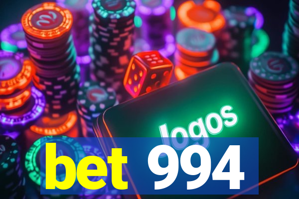 bet 994